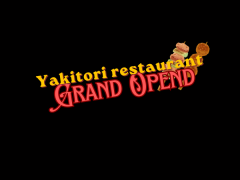 焼き鳥屋 - Grand Open!
