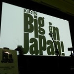 KIRIN Big in Japan　2011